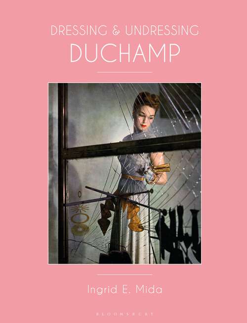 Book cover of Dressing and Undressing Duchamp