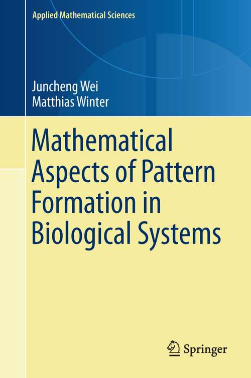 Book cover of Mathematical Aspects of Pattern Formation in Biological Systems (2014) (Applied Mathematical Sciences #189)