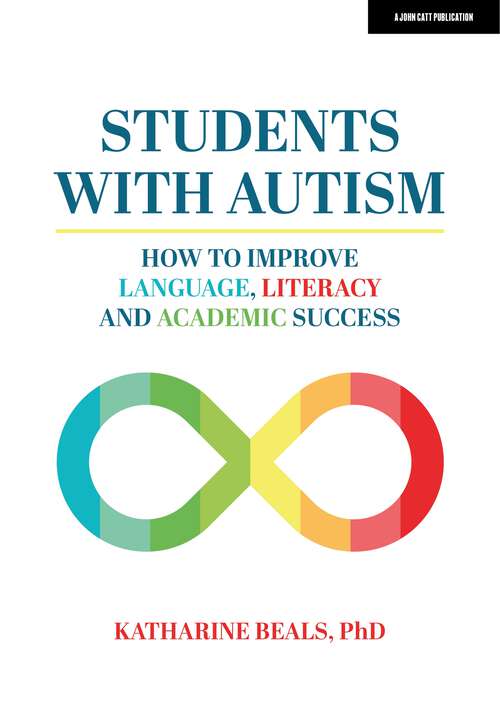 Book cover of Students with Autism: How to improve language, literacy and academic success
