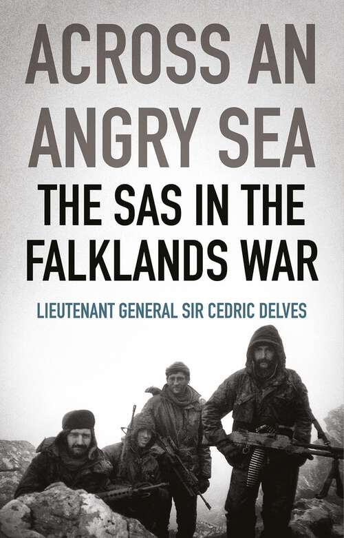 Book cover of Across an Angry Sea: The SAS in the Falklands War