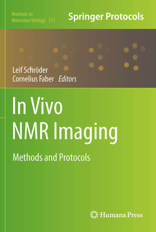 Book cover of In vivo NMR Imaging: Methods and Protocols (2011) (Methods in Molecular Biology #771)