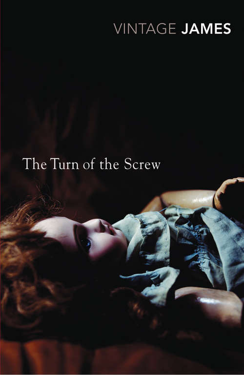 Book cover of The Turn of the Screw and Other Stories: The Romance of Certain Old Clothes, The Friends of the Friends and The Jolly Corner (Oxford World's Classics)