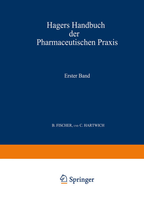 Book cover of Hagers Handbuch der Pharmaceutischen Praxis: Für Apotheker, Ärzte, Drogisten und Medicinalbeamte. Erster Band (1900)