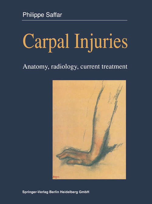 Book cover of Carpal injuries: Anatomy, radiology, current treatment (1990)