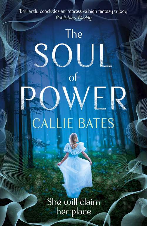 Book cover of The Soul of Power (The Waking Land Series #3)