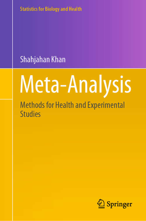 Book cover of Meta-Analysis: Methods for Health and Experimental Studies (1st ed. 2020) (Statistics for Biology and Health)