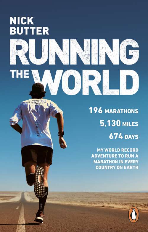 Book cover of Running The World: My World-Record Breaking Adventure to Run a Marathon in Every Country on Earth