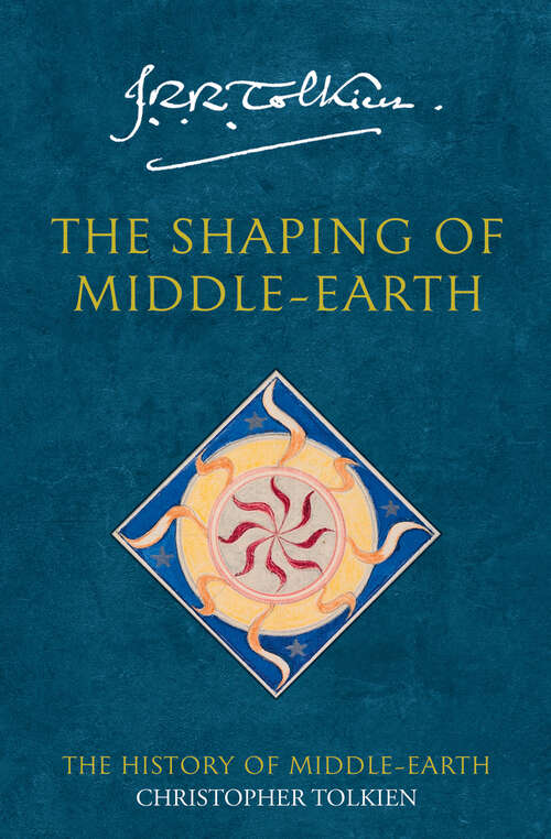 Book cover of The Shaping of Middle-earth (ePub edition) (The History of Middle-earth #4)