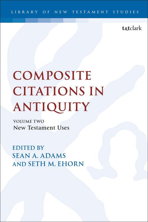 Book cover of Composite Citations in Antiquity: Volume 2: New Testament Uses (The Library of New Testament Studies)