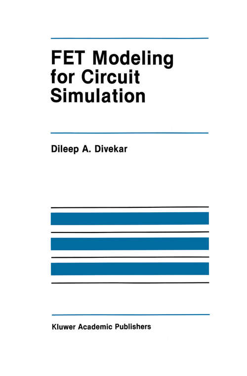 Book cover of FET Modeling for Circuit Simulation (1988) (The Springer International Series in Engineering and Computer Science #48)