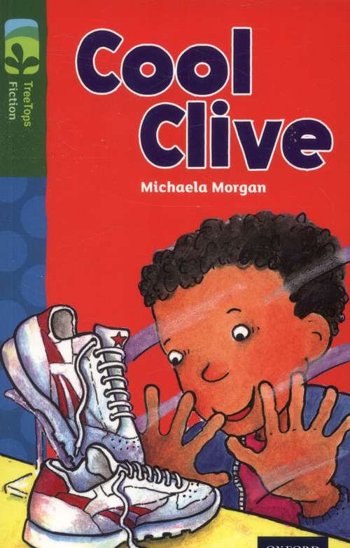 Book cover of Oxford Reading Tree, TreeTops Fiction, Stage 12: Cool Clive (2014 edition) (PDF)