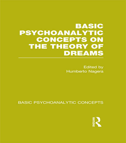 Book cover of Basic Psychoanalytic Concepts on the Theory of Dreams (Basic Psychoanalytic Concepts)