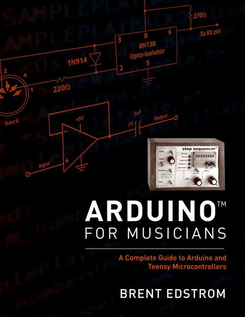 Book cover of ARDUINO FOR MUSICIANS C: A Complete Guide to Arduino and Teensy Microcontrollers