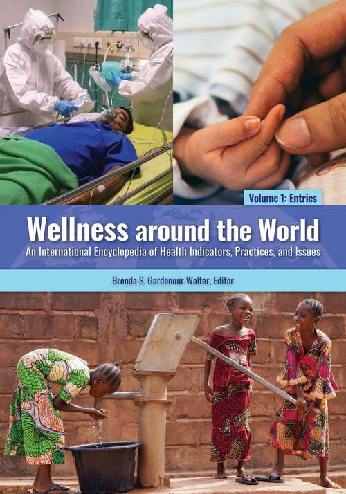 Book cover of Wellness around the World [2 volumes]: An International Encyclopedia of Health Indicators, Practices, and Issues [2 volumes]
