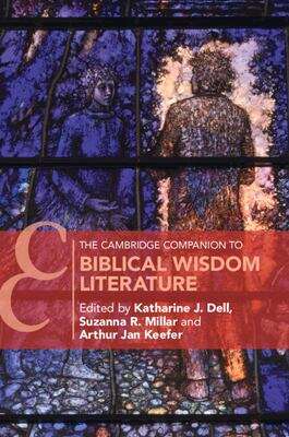 Book cover of The Cambridge Companion To Biblical Wisdom Literature: (pdf) (Cambridge Companions To Religion Ser.)