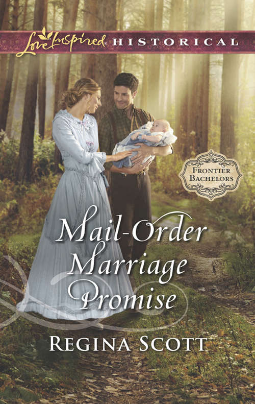 Book cover of Mail-Order Marriage Promise: Mail-order Marriage Promise Pony Express Special Delivery Rancher To The Rescue The Outlaw's Second Chance (ePub edition) (Frontier Bachelors #6)