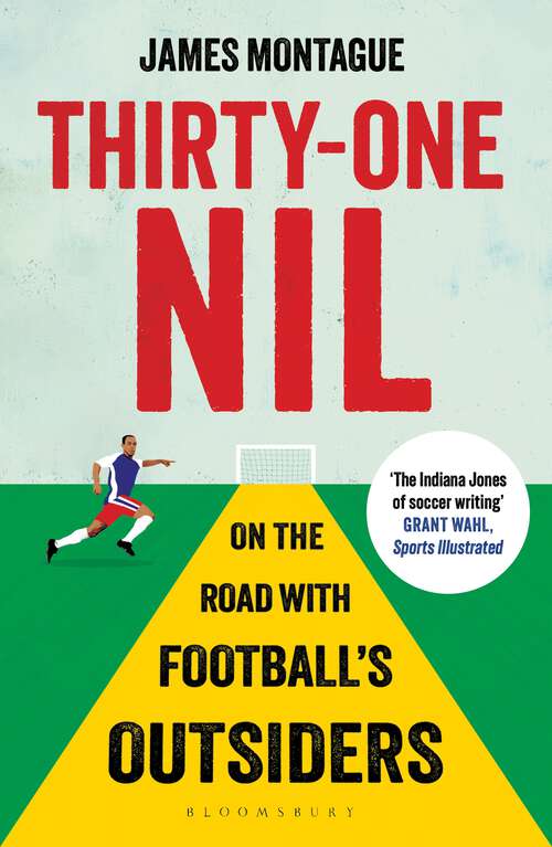Book cover of Thirty-One Nil: On the Road With Football's Outsiders: A World Cup Odyssey