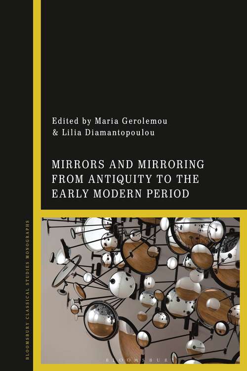 Book cover of Mirrors and Mirroring from Antiquity to the Early Modern Period