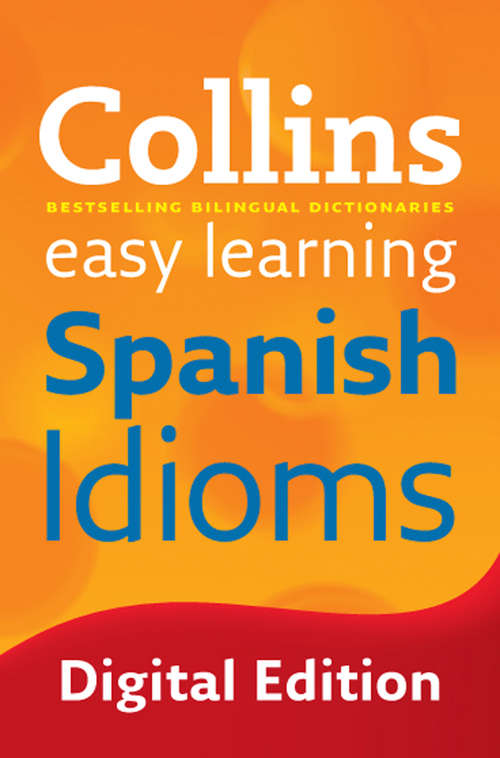 Book cover of Easy Learning Spanish Idioms (ePub edition)