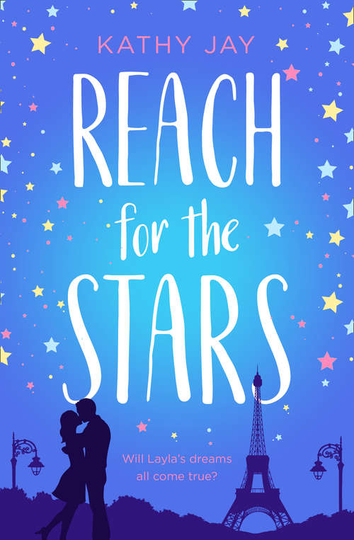 Book cover of Reach for the Stars: A Feel Good, Uplifting Romantic Comedy (ePub edition)