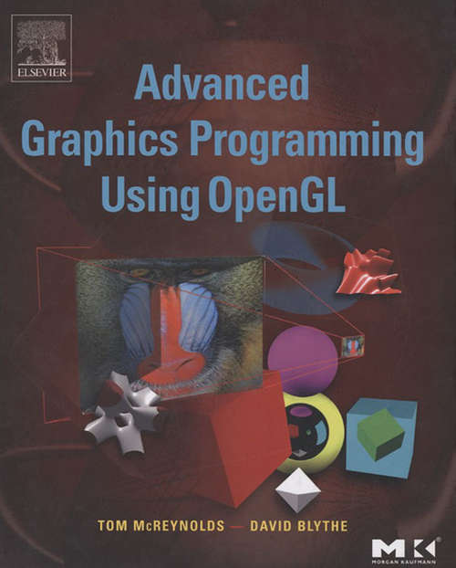 Book cover of Advanced Graphics Programming Using OpenGL (The Morgan Kaufmann Series in Computer Graphics)