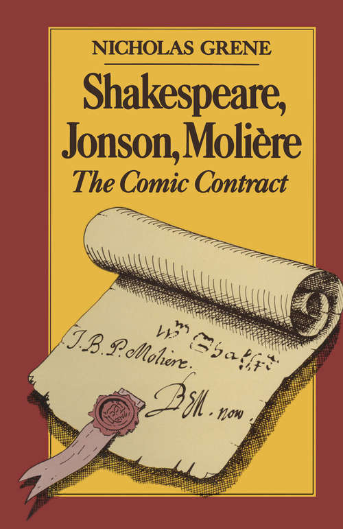 Book cover of Shakespeare, Jonson, Molière: The Comic Contract (1st ed. 1980)