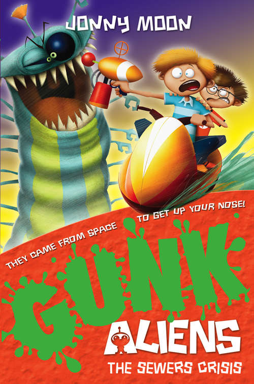 Book cover of The Sewers Crisis (ePub edition) (GUNK Aliens #4)