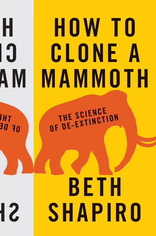 Book cover of How to Clone a Mammoth: The Science of De-Extinction
