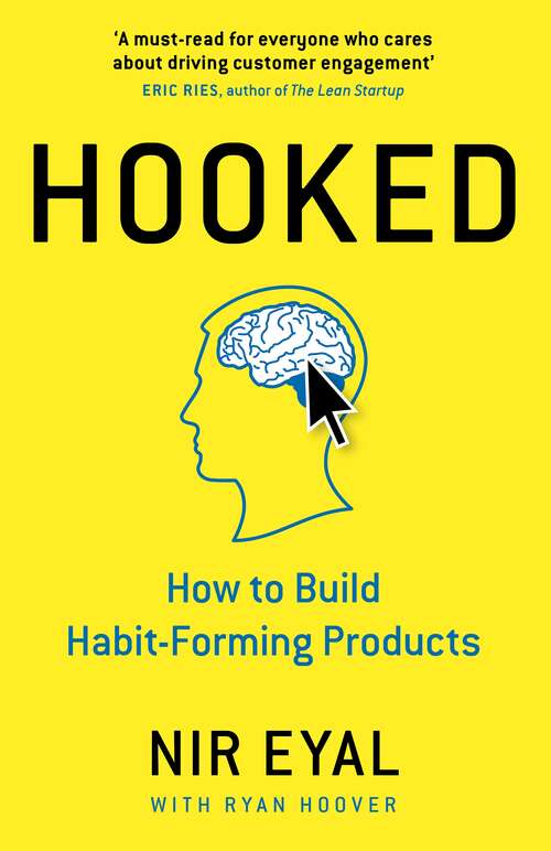 Book cover of Hooked: How to Build Habit-Forming Products