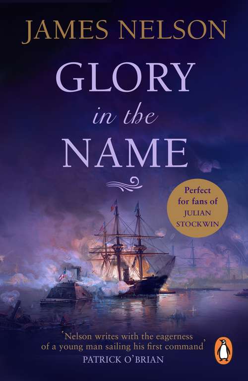 Book cover of Glory In The Name: A Novel Of The Confederate Navy