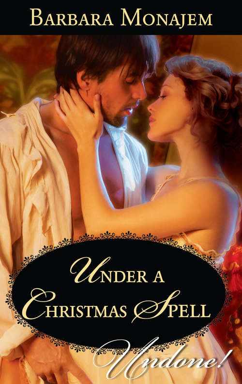 Book cover of Under a Christmas Spell: A Very Tudor Christmas / Under A Christmas Spell / Under A New Year's Enchantment / Snowbound With The Sheriff / Summoned For Seduction (ePub First edition) (Wicked Christmas Wishes #1)
