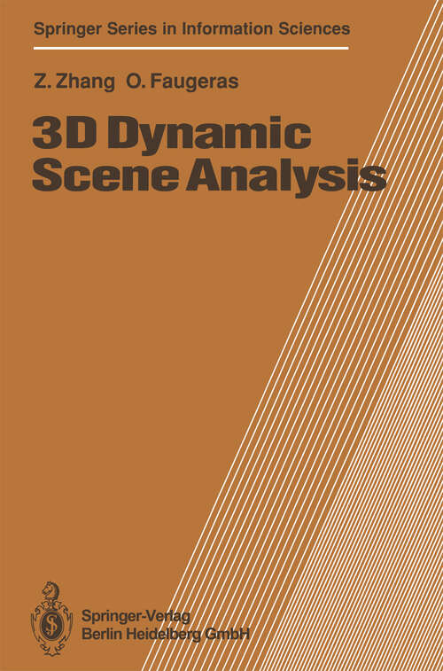 Book cover of 3D Dynamic Scene Analysis: A Stereo Based Approach (1992) (Springer Series in Information Sciences #27)