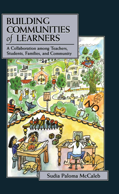 Book cover of Building Communities of Learners: A Collaboration Among Teachers, Students, Families, and Community