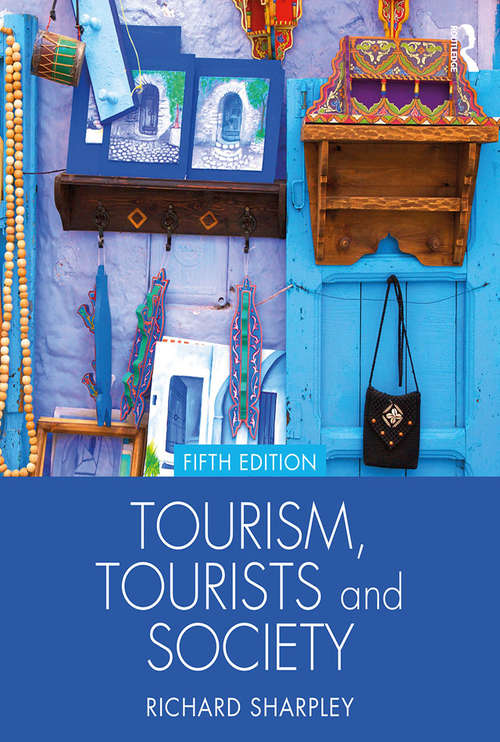 Book cover of Tourism, Tourists and Society (5) (Tourism, Tourists And Society Ser.)