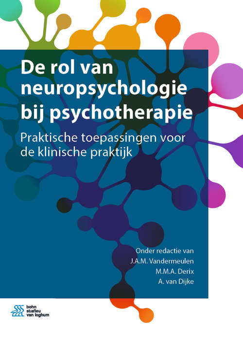 Book cover of De rol van neuropsychologie bij psychotherapie: Praktische toepassingen voor de klinische praktijk (1st ed. 2019)