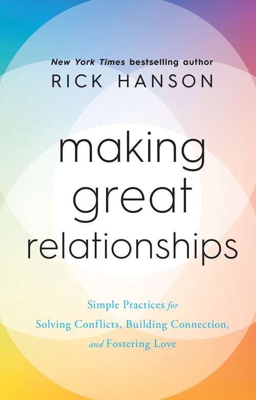 Book cover of Making Great Relationships: Simple Practices for Solving Conflicts, Building Connection and Fostering Love