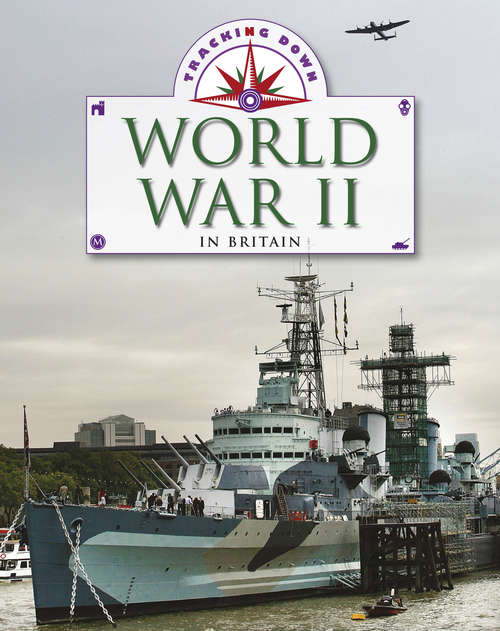 Book cover of World War II in Britain: World War Ii In Britain (Tracking Down #13)
