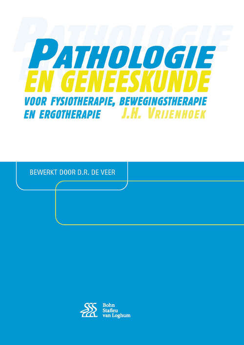 Book cover of Pathologie en geneeskunde voor fysiotherapie, bewegingstherapie en ergotherapie (6th ed. 2016)