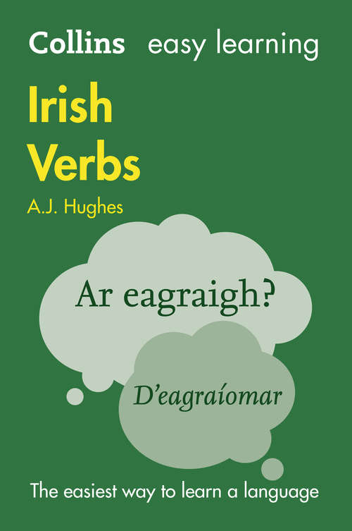 Book cover of Collins Easy Learning Irish Verbs: Trusted support for learning (ePub edition) (Collins Easy Learning Irish Ser.)