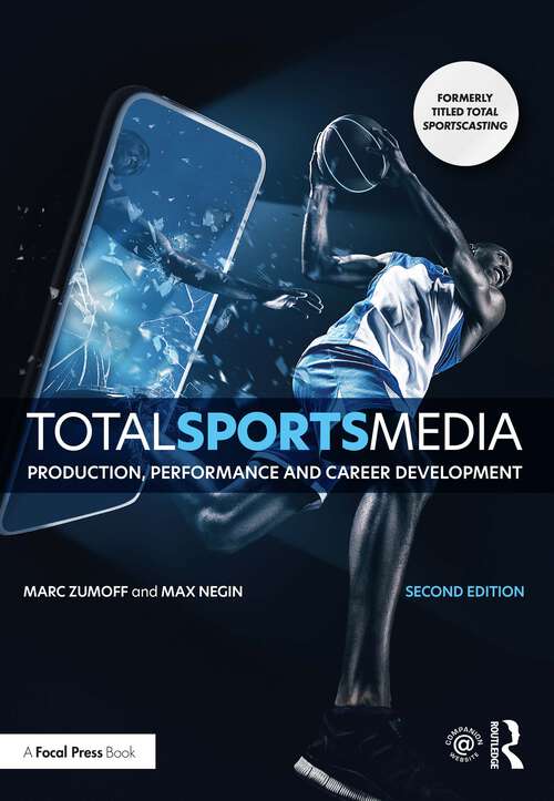 Book cover of Total Sports Media: Production, Performance and Career Development (2)