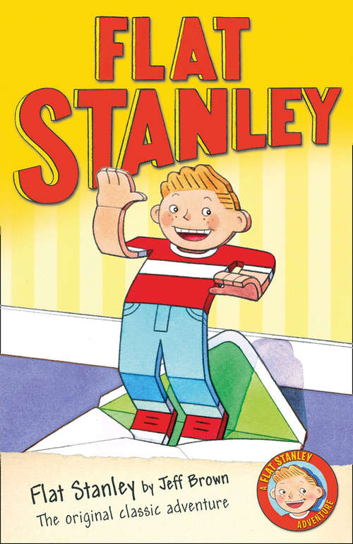 Book cover of Flat Stanley (Flat Stanley #1)