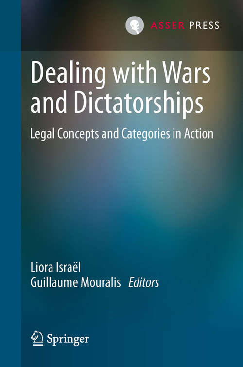 Book cover of Dealing with Wars and Dictatorships: Legal Concepts and Categories in Action (2014)