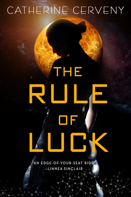 Book cover of The Rule of Luck: A Science Fiction Romance (A Felicia Sevigny Novel #1)