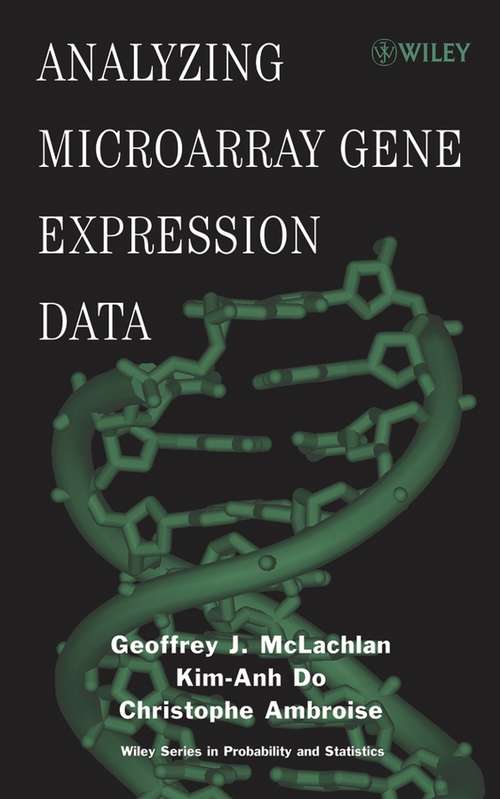 Book cover of Analyzing Microarray Gene Expression Data (Wiley Series in Probability and Statistics #422)