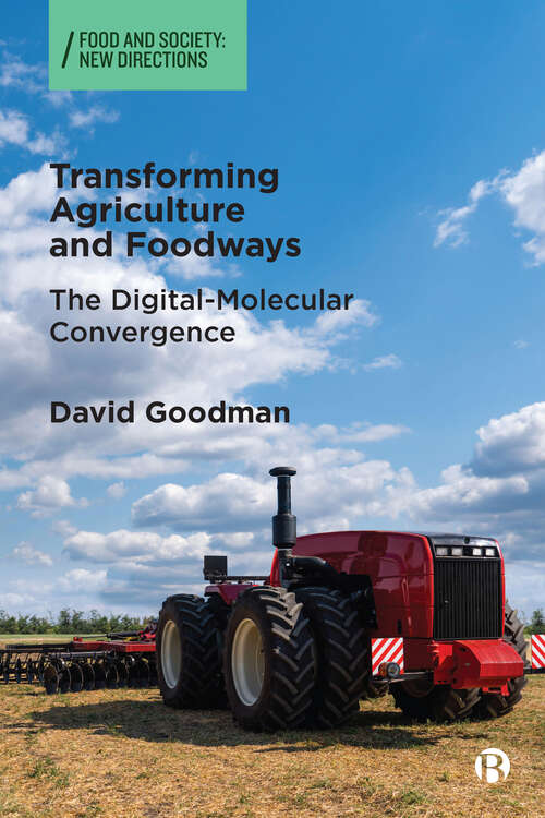 Book cover of Transforming Agriculture and Foodways: The Digital-Molecular Convergence
