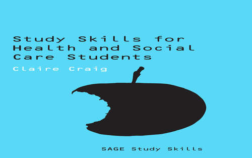 Book cover of Study Skills for Health and Social Care Students