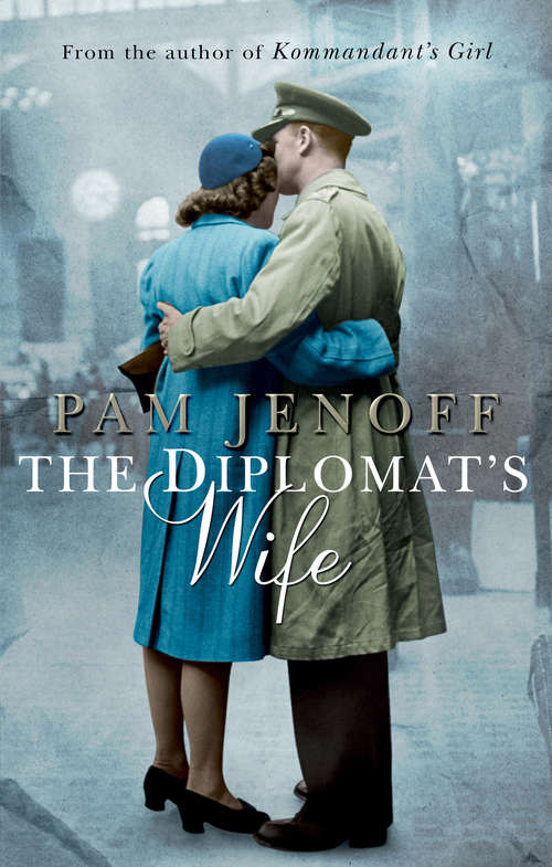 Book cover of The Diplomat's Wife: The Ambassador's Daughter The Kommandant's Girl The Diplomat's Wife (ePub First edition) (Mira Ser.)
