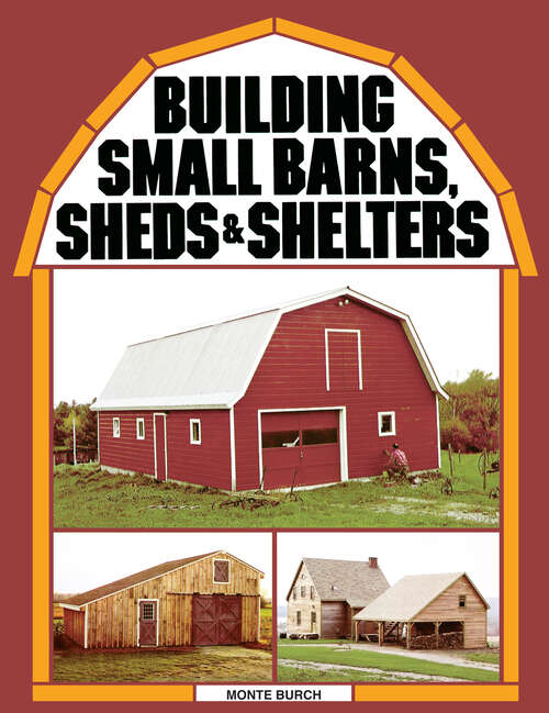 Book cover of Building Small Barns, Sheds & Shelters