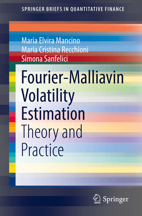 Book cover of Fourier-Malliavin Volatility Estimation: Theory and Practice (SpringerBriefs in Quantitative Finance)