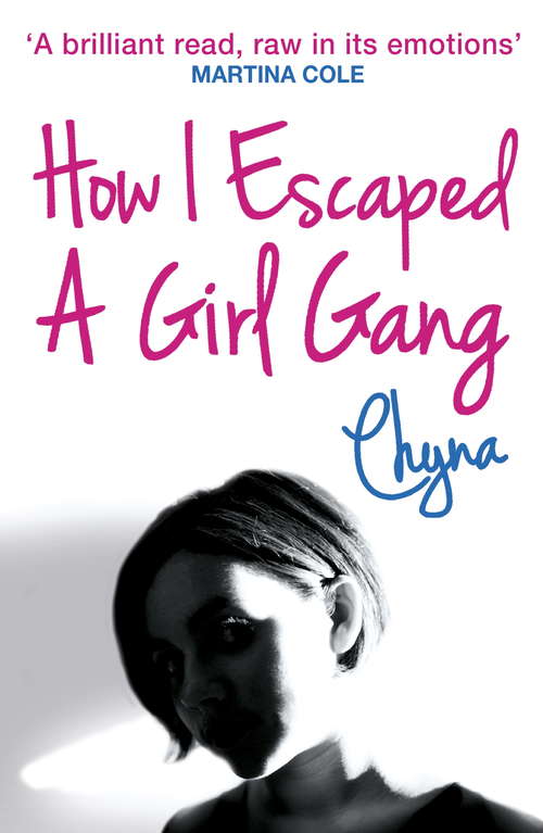 Book cover of How I Escaped a Girl Gang: Rolling in a London Girl Gang